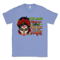 Colony Blue the most chingona thing you can be is yourself sug Classic Tee - LillyAllenDesigns