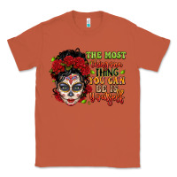 Copper the most chingona thing you can be is yourself sug Classic Tee - LillyAllenDesigns