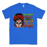 True Royal the most chingona thing you can be is yourself sug Classic Tee - LillyAllenDesigns