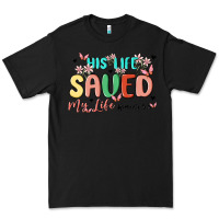 Black his life saved my life Premium Tee - MaliasSmallBusiness