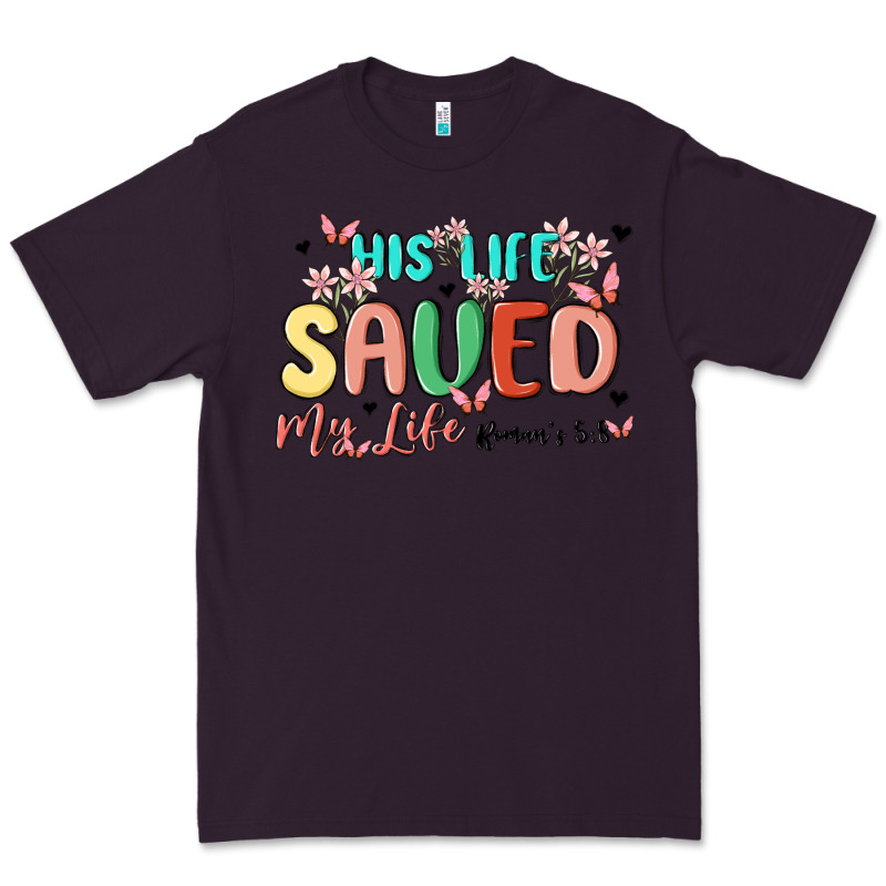 His Life Saved My Life Premium Tee by MaliasSmallBusiness | Teevron