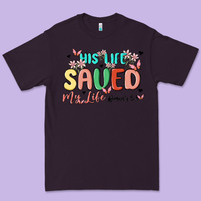 His Life Saved My Life Premium Tee Designed By Maliassmallbusiness