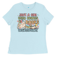 Baby Blue just a girl who brings books everywhere Ladies Tee - MaliasSmallBusiness