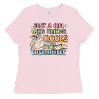 Bubblegum Pink just a girl who brings books everywhere Ladies Tee - MaliasSmallBusiness