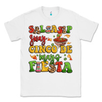 White salsasip sway cinco de mayo fiesta Classic Tee - LillyAllenDesigns