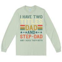 Matcha I Have Two Tıtles Dad And Step Dad And I Rock Them Long Sleeve Tee - Bettercallsaul