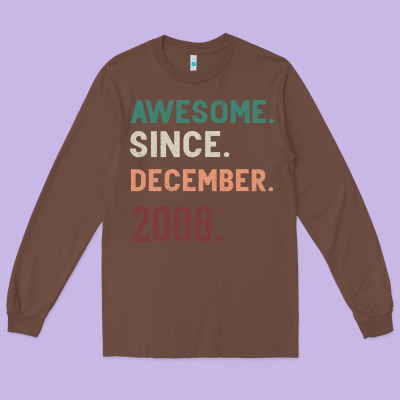 Awesome Since December 2008 Long Sleeve Tee Designed By Bettercallsaul