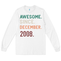 White Awesome Since December 2008 Long Sleeve Tee - Bettercallsaul