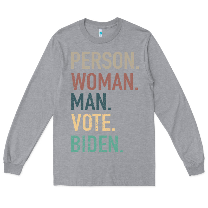 Person Woman Man Vote Biden Long Sleeve Tee by Bettercallsaul | Teevron