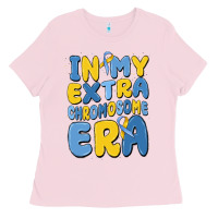 Bubblegum Pink in my extra chromosome era Ladies Tee - MaliasSmallBusiness