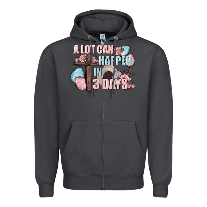 Easter Day A Lot Can Happen In 3 Days Zipper Hoodie by CowGirlArtShop | Teevron