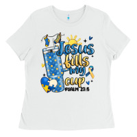 White down syndrome jesus fills my cup Ladies Tee - MaliasSmallBusiness
