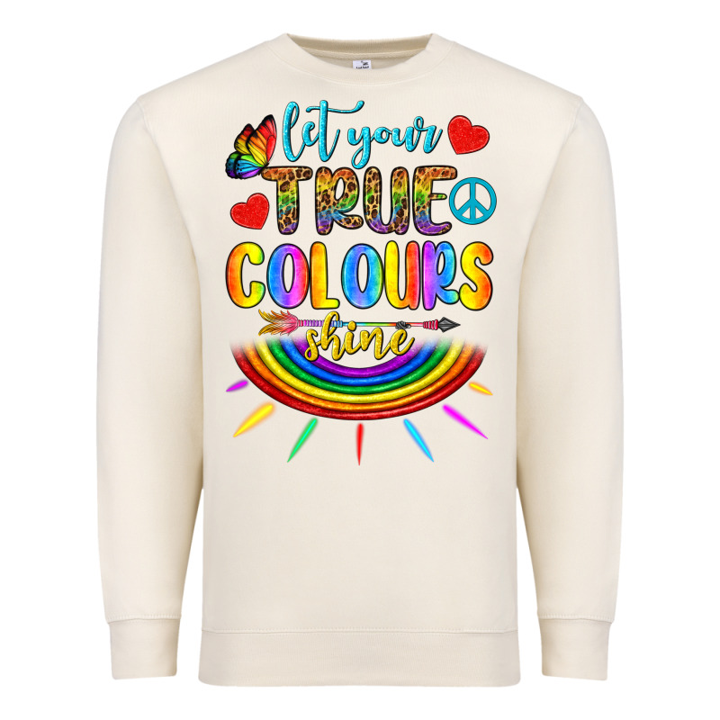 Let Your True Colours Shine Premium Sweatshirt by BundleAndBundleShop | Teevron