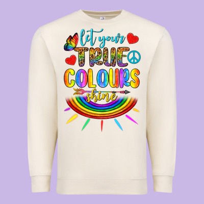Let Your True Colours Shine Premium Sweatshirt Designed By Bundleandbundleshop