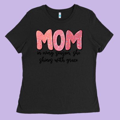 Mom In Every Season, She Shines With Grace Ladies Tee Designed By Maliassmallbusiness