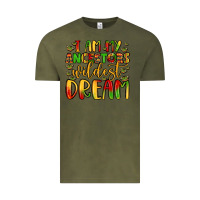 Vintage Olive i am my ancestors wildest dream Vintage Tee - LillyAllenDesigns