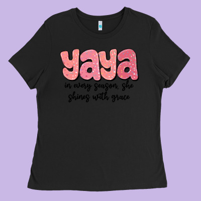 Yaya In Every Season, She Shines With Grace Ladies Tee Designed By Maliassmallbusiness