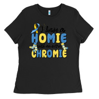 Black i have homie with an extra chromie Ladies Tee - MaliasSmallBusiness