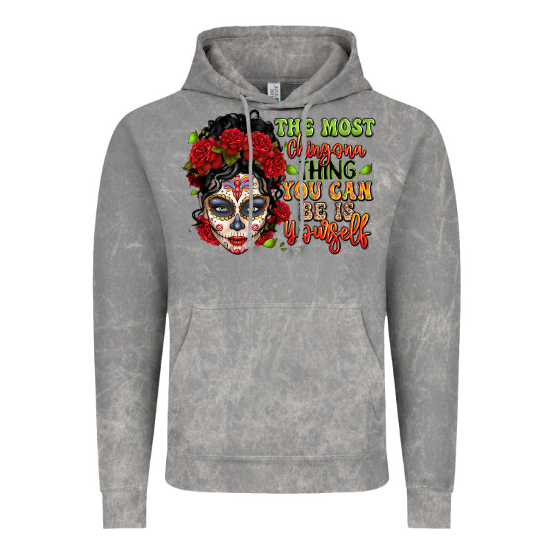 The Most Chingona Thing You Can Be Is Yourself Sug Vintage Hoodie by LillyAllenDesigns | Teevron