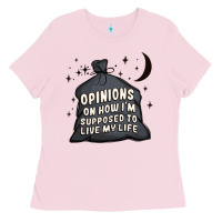 Bubblegum Pink opinions on how i'm supposed to live my life Ladies Tee - MaliasSmallBusiness