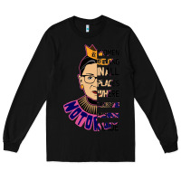 Black RBG Ruth Bader Ginsburg Women Belong In All Places Long Sleeve Tee - Bettercallsaul