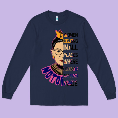 Rbg Ruth Bader Ginsburg Women Belong In All Places Long Sleeve Tee Designed By Bettercallsaul