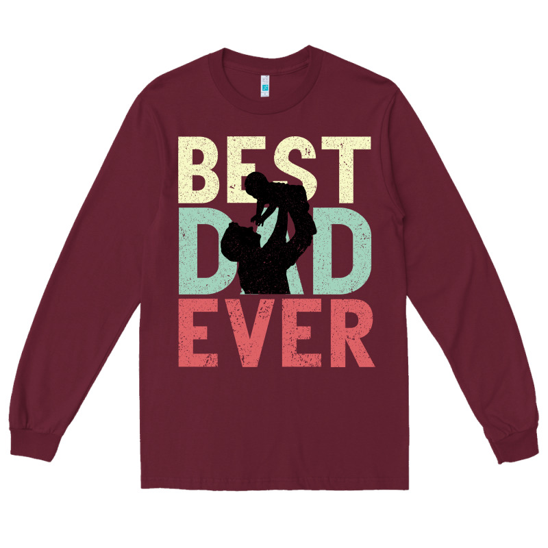 Best Dad Ever Long Sleeve Tee by Bettercallsaul | Teevron