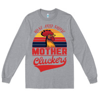 Heather Grey Rise And Shine Mother Cluckers Long Sleeve Tee - Bettercallsaul