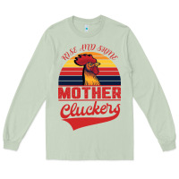 Matcha Rise And Shine Mother Cluckers Long Sleeve Tee - Bettercallsaul