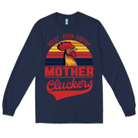 Navy Rise And Shine Mother Cluckers Long Sleeve Tee - Bettercallsaul