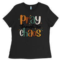Black pray throthe chaos Ladies Tee - MaliasSmallBusiness