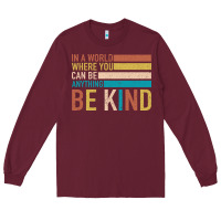 Burgundy Be Kind Long Sleeve Tee - Bettercallsaul