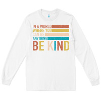 White Be Kind Long Sleeve Tee - Bettercallsaul