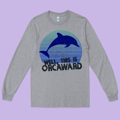 Well This Is Orcaward Long Sleeve Tee Designed By Bettercallsaul