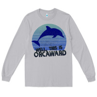Moon Dust Well This Is Orcaward Long Sleeve Tee - Bettercallsaul