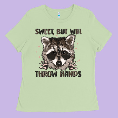 Sweet But Will Throw Hands Ladies Tee Designed By Maliassmallbusiness