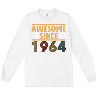 White Awesome Since 1964 Long Sleeve Tee - Bettercallsaul