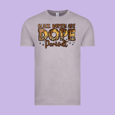 Black Women Are Dope Periodt Vintage Tee Designed By Lillyallendesigns