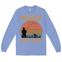 Colony Blue Hookin Ain t Easy Fishing Long Sleeve Tee - Bettercallsaul