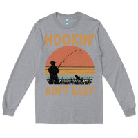 Heather Grey Hookin Ain t Easy Fishing Long Sleeve Tee - Bettercallsaul