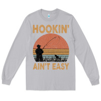 Moon Dust Hookin Ain t Easy Fishing Long Sleeve Tee - Bettercallsaul