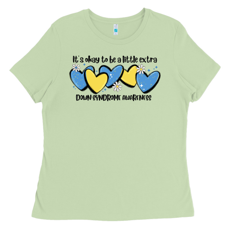 It's Okay To Be Little Extra Down Syndrome Awarene Ladies Tee by MaliasSmallBusiness | Teevron