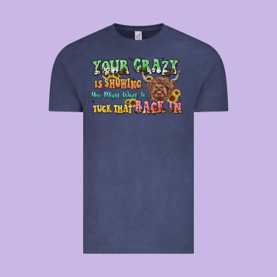 Your Crazy Is Showing Cow Vintage Tee Designed By Lillyallendesigns