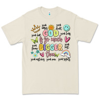 God Is So Much Bigger Than Malia Premium Tee | Teevron