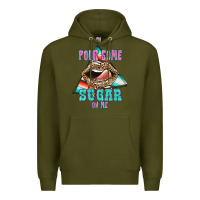 Army Green Pour Some Sugar On Me Premium Hoodie - JahusDesignShop