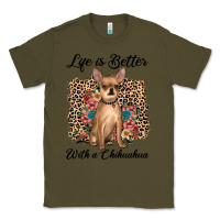 Army Green life is better with a chihuahua Classic Tee - JahusDesignShop