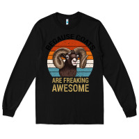 Black Because Goats Are Freaking Awesome Long Sleeve Tee - Bettercallsaul