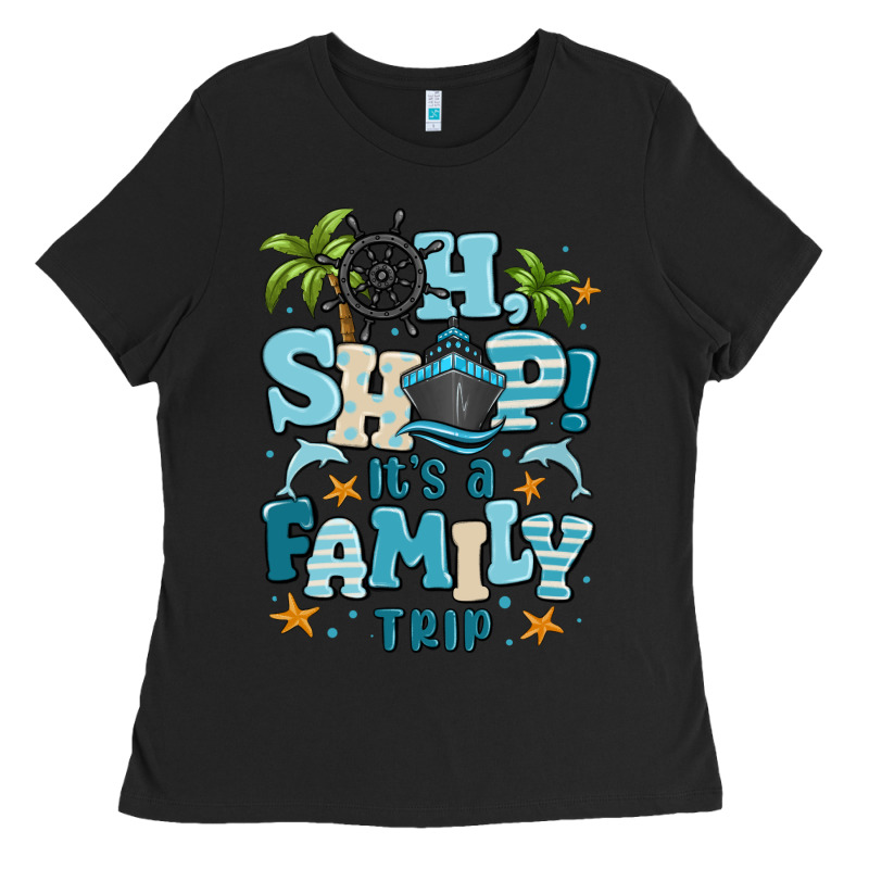 Oh Ship Its A Family Trip Ladies Tee by MaliasSmallBusiness | Teevron