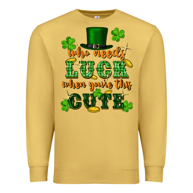 Who Needs Luck When You're This Cute Premium Sweatshirt by FaDigitalArtStudio | Teevron