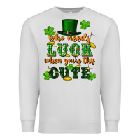 Dove Grey who needs luck when you're this cute Premium Sweatshirt - FaDigitalArtStudio